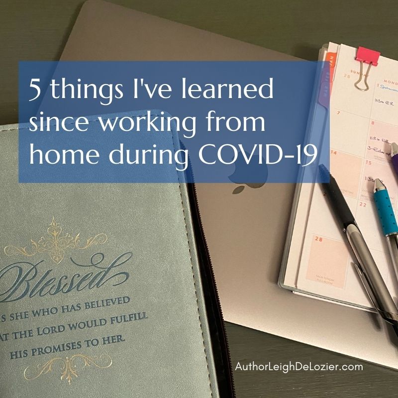 5 things I’ve learned since working from home during COVID-19 – Leigh ...